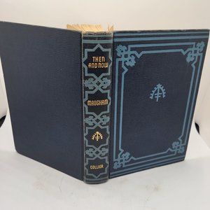 Then and Now by W Somerset Maugham 1946 Collier Edition Book